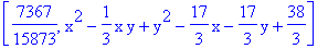 [7367/15873, x^2-1/3*x*y+y^2-17/3*x-17/3*y+38/3]